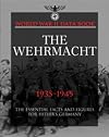 The Wehrmacht: The Growth and Organisation of German Land Forecs (World War II Germany)