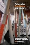 Reinventing Architecture and Interiors: A Socio-Political View on Building Adaptation