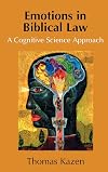 Emotions in Biblical Law: A Cognitive Science Approach
