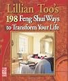 Lillian Too's 198 Feng Shui Ways to Transform Your Life