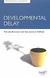 Parenting a Child with Developmental Delay (Baaf)
