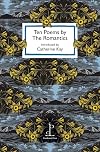 Ten Poems by the Romantics