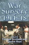 WAR SURGERY 1914-18 (Helion Studies in Military History)