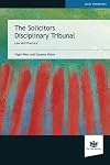 The Solicitors Disciplinary Tribunal : law and practice