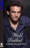 Well Suited: A collection of five erotic stories