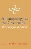Anthropology at the crossroads : the view from France