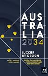 Australia 2034: Luckier by Design
