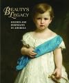 Beauty's Legacy: Gilded Age Portraits in America