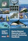 Marine Mammal Observer and Passive Acoustic Monitoring Handbook (Conservation Handbooks)
