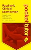 Pocket Tutor Paediatric Clinical Examination