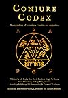Conjure Codex 4: A Compendium of Invocation, Evocation, and Conjuration - Erzebet Barthold