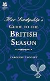 Her Ladyship's Guide to the British Season