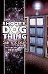 Shooty Dog Thing: 2th and Claw