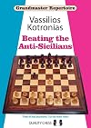 Beating the Anti-Sicilians: Grandmaster Repertoire 6A