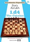 Grandmaster Repertoire 1A - 1. d4 - The Catalan