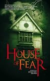 House of Fear: An Anthology of Haunted House Stories