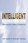 Intelligent Kindness: Reforming the Culture of Healthcare