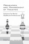 Prevention and management of violence : guidance for mental healthcare professionals