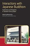 Interactions with Japanese Buddhism: Explorations and Viewpoints in Twentieth Century Kyot (Eastern Buddhist Voices)