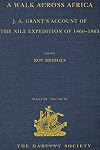 A Walk Across Africa: J. A. Grant's Account of the Nile Expedition of 1860-1863