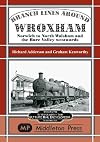 Branch Lines Around Wroxham: Norwich to North Walsham and the Bure Valley Eastwards