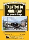 Taunton to Minehead: 50 Years of Change (Great Railway Eras)