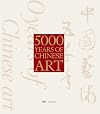 5,000 Years of Chinese Art