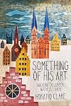 Something of his Art: Walking to Lubeck with J. S. Bach (Field Notes)