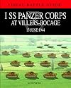 1 SS PANZER CORPS AT VILLERS-BOCAGE: 13 July 1944 (Visual Battle Guide) (Visual Battle Guides)