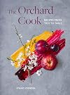 The Orchard Cook: Recipes from Tree to Table