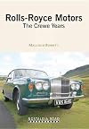 Rolls Royce Motors: The Crewe Years (Nostalgia Road)