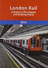 London Rail: A Guide to TFL's Depots and Stabling Points