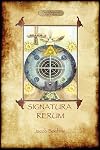 Signatura Rerum, The Signature of All Things; with three additional essays