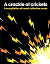 A Crackle of Crickets: A Compilation of Insect Collective Nouns