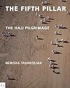 The Fifth Pillar: The Hajj Pilgrimage