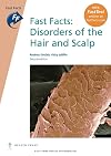 Fast facts : disorders of the hair and scalp