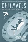 Cellmates : Our lessons in cancer, life, love and loss