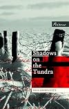 Shadows on the Tundra