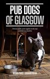 Pub Dogs of Glasgow