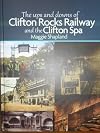 The Ups and Downs of Clifton Rocks Railway and the Clifton Spa