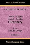 An gerlyver meur : Kernewek-Sowsnek, Sowsnek-Kernowek = Cornish-English, English-Cornish dictionary