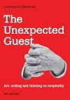 The Unexpected Guest: Art, Writing and Thinking on Hospitality