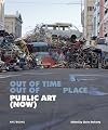 Public Art (Now): Out of Time, Out of Place