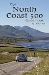 The North Coast 500 Guide Book (Charles Tait Guide Books)
