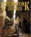 Steampunk Graphics: Visions of the Victorian Future
