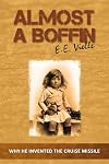 Almost a boffin : the memoirs of Group Captain E.E. Vielle, OBE, RAF (Rtd)