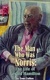 The Man Who Was Norris: The Life of Gerald Hamilton (Dark Masters)