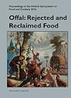 Offal: Rejected and Reclaimed Food: Proceedings of the Oxford Symposium on Food and Cookery 2016