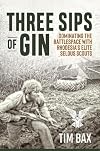 Three Sips of Gin: Dominating the Battlespace with Rhodesia's famed Selous Scouts
