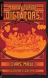My Favourite Dictators: The Strange Lives of Tyrants